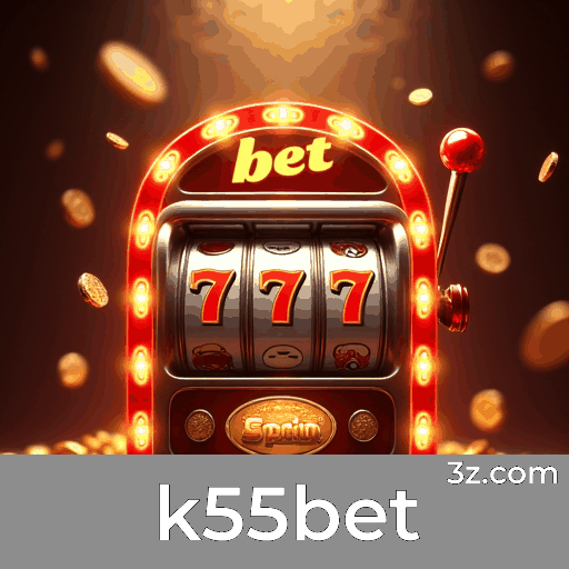 k55bet: Seu Cassino Online Confiável e Seguro